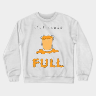 Half Glass Full Crewneck Sweatshirt